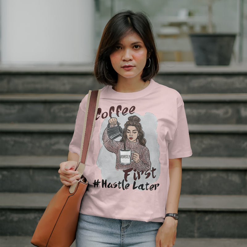 Coffee First Hustle Later | Oversized Unisex T-Shirt